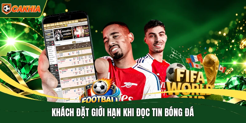Khách đặt giới hạn khi đọc tin bóng đá